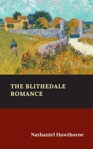 The Blithedale Romance: The 1852 American Literary Classic (Annotated) von Independently published